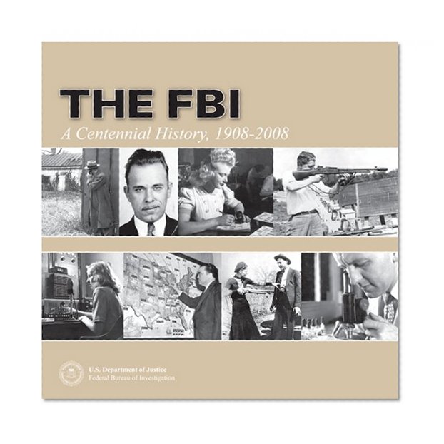 FBI: A Centennial History 1908-2008 (Hardcover)