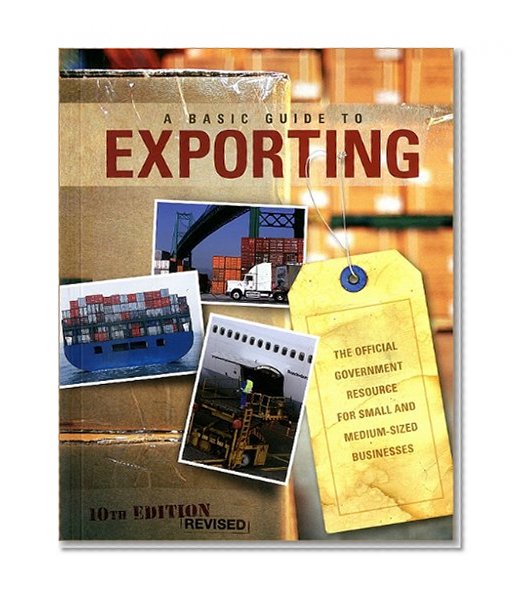 Book Cover Basic Guide to Exporting: The Official Government Resource for Small and Medium-Sized Businesses