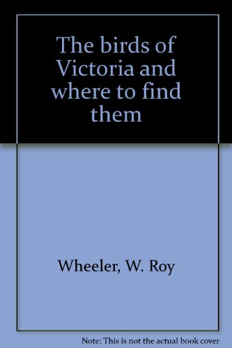 The birds of Victoria and where to find them