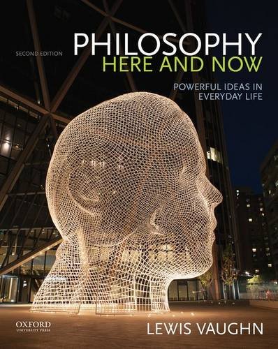 Book Cover Philosophy Here and Now: Powerful Ideas in Everyday Life
