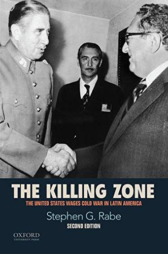 Book Cover The Killing Zone: The United States Wages Cold War in Latin America