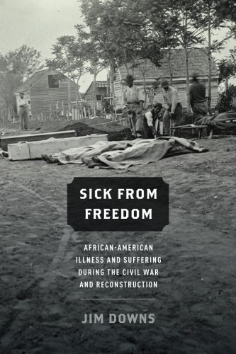 Book Cover Sick from Freedom: African-American Illness and Suffering during the Civil War and Reconstruction