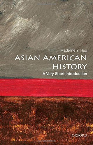 Book Cover Asian American History: A Very Short Introduction (Very Short Introductions)