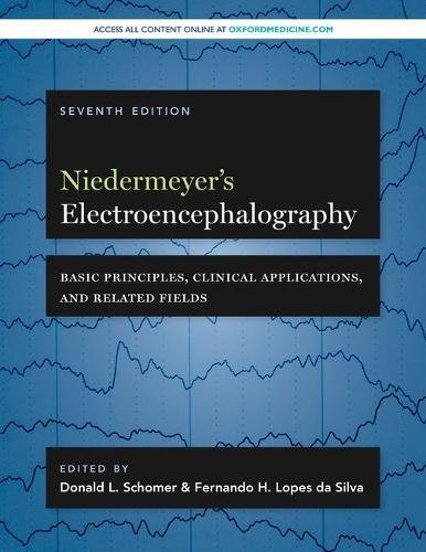 Book Cover Niedermeyer's Electroencephalography: Basic Principles, Clinical Applications, and Related Fields