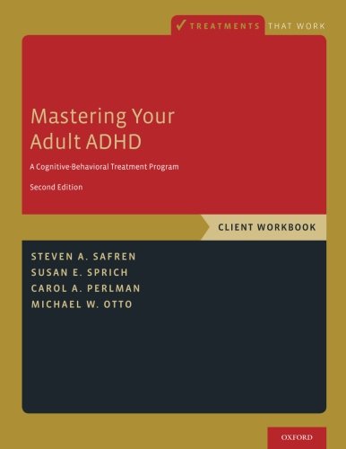 Book Cover Mastering Your Adult ADHD: A Cognitive-Behavioral Treatment Program, Client Workbook (Treatments That Work)