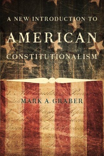 A New Introduction to American Constitutionalism