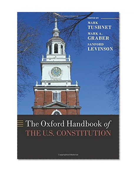 The Oxford Handbook of the U.S. Constitution (Oxford Handbooks)