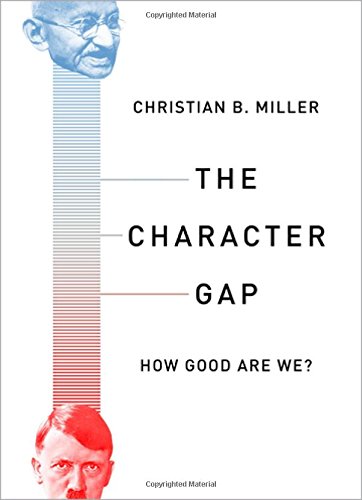 Book Cover The Character Gap: How Good Are We? (Philosophy in Action)