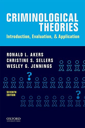 Book Cover Criminological Theories: Introduction, Evaluation, and Application