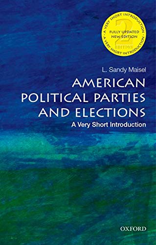 Book Cover American Political Parties and Elections: A Very Short Introduction (Very Short Introductions)