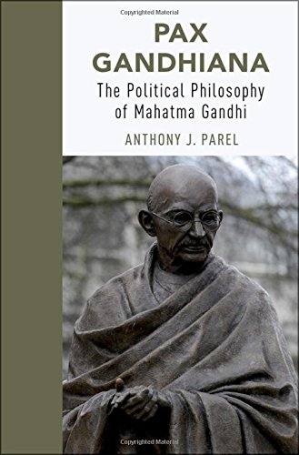 Book Cover Pax Gandhiana: The Political Philosophy of Mahatma Gandhi