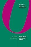 The Oxford Encyclopedia of Crime, Media, and Popular Culture: 3-volume set