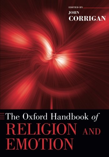 Book Cover The Oxford Handbook of Religion and Emotion (Oxford Handbooks)