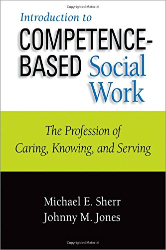 Book Cover Introduction to Competence-Based Social Work: The Profession of Caring, Knowing, and Serving