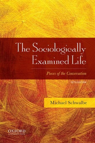 Book Cover The Sociologically Examined Life: Pieces of the Conversation