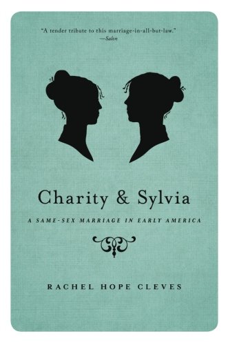 Book Cover Charity and Sylvia: A Same-Sex Marriage in Early America