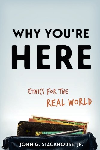 Book Cover Why You're Here: Ethics for the Real World