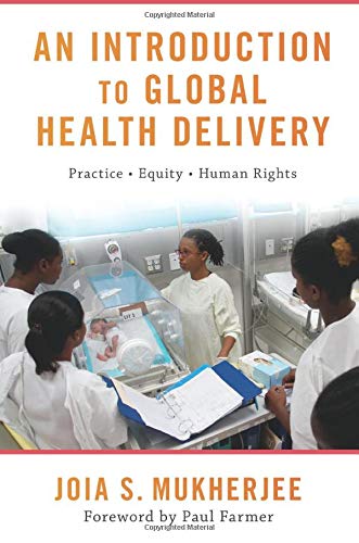 Book Cover An Introduction to Global Health Delivery: Practice, Equity, Human Rights