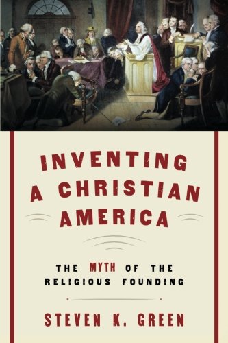 Book Cover Inventing a Christian America: The Myth of the Religious Founding