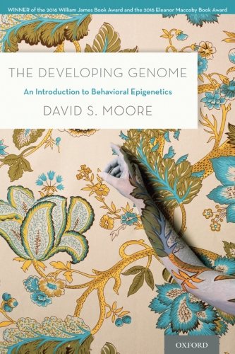 Book Cover The Developing Genome: An Introduction to Behavioral Epigenetics