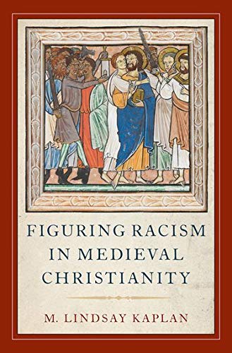 Book Cover Figuring Racism in Medieval Christianity