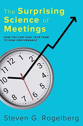 Book Cover The Surprising Science of Meetings: How You Can Lead Your Team to Peak Performance