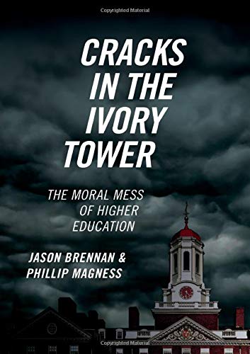 Book Cover Cracks in the Ivory Tower: The Moral Mess of Higher Education