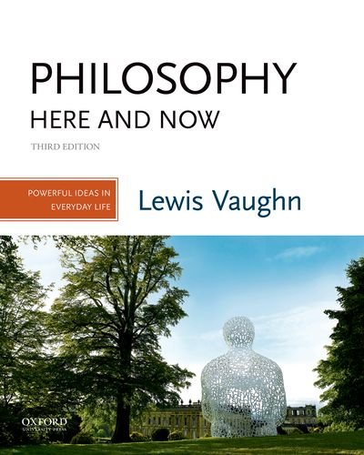 Book Cover Philosophy Here and Now: Powerful Ideas in Everyday Life