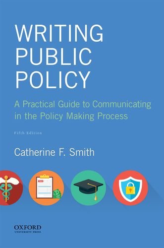 Book Cover Writing Public Policy: A Practical Guide to Communicating in the Policy Making Process