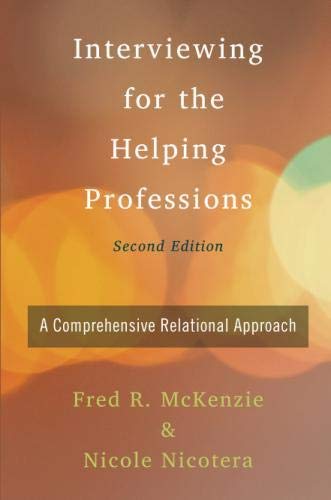 Book Cover Interviewing for the Helping Professions: A Comprehensive Relational Approach