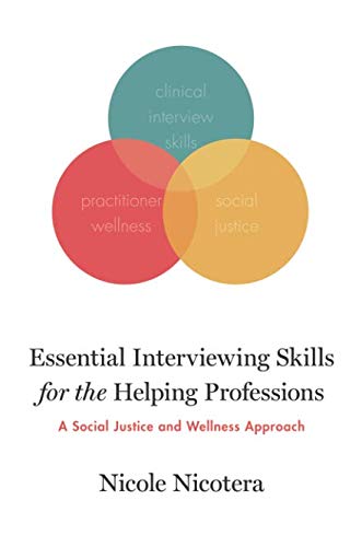 Book Cover Essential Interviewing Skills for the Helping Professions: A Social Justice and Wellness Approach