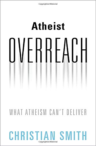 Book Cover Atheist Overreach: What Atheism Can't Deliver