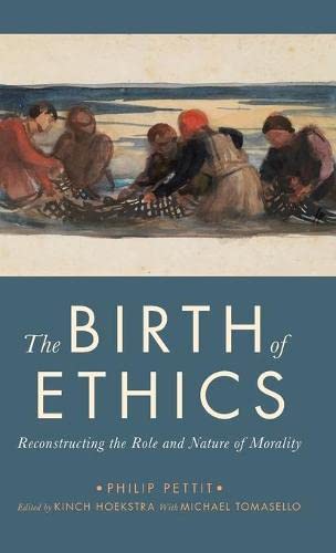 Book Cover The Birth of Ethics: Reconstructing the Role and Nature of Morality (The Berkeley Tanner Lectures)