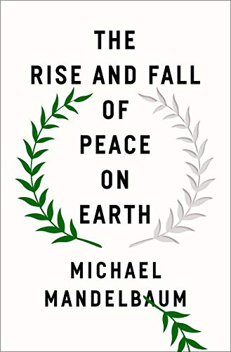 Book Cover The Rise and Fall of Peace on Earth