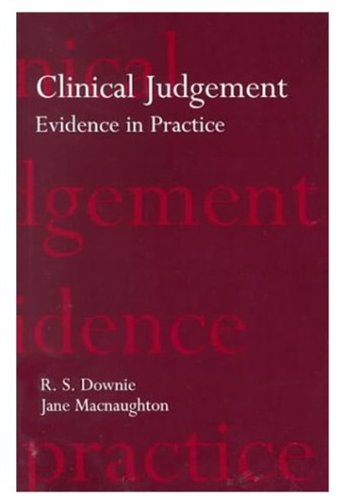 Clinical Judgement: Evidence in Practice (Oxford Medical Publications)