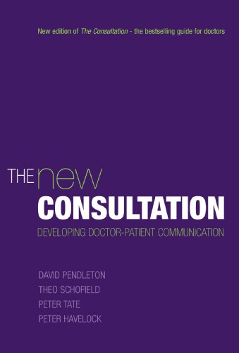 The New Consultation: Developing Doctor-Patient Communication (Medicine)