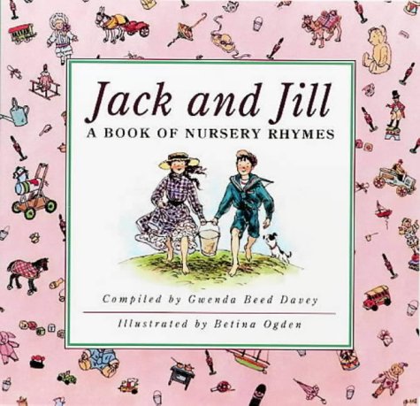 Book Cover Jack and Jill: A Book of Nursery Rhymes