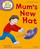 Oxford Reading Tree Read with Biff, Chip and Kipper: First Stories: Level 2: Mum's New Hat