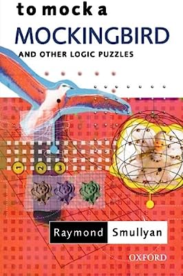 To Mock a Mockingbird: And Other Logic Puzzles