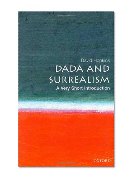 Book Cover Dada and Surrealism: A Very Short Introduction (Very Short Introductions)