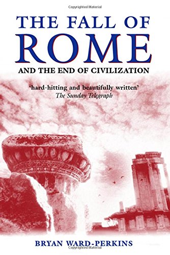 Book Cover The Fall of Rome: And the End of Civilization
