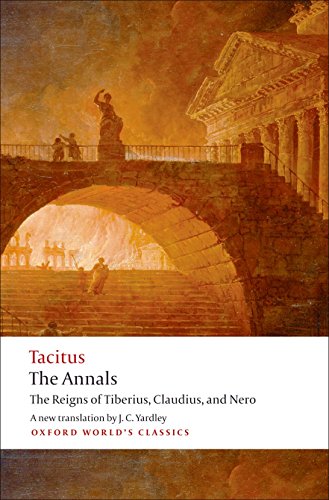 Book Cover The Annals: The Reigns of Tiberius, Claudius, and Nero (Oxford World's Classics)