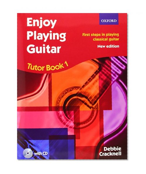 Enjoy Playing Guitar Tutor: Book 1: First Steps in Playing Classical Guitar