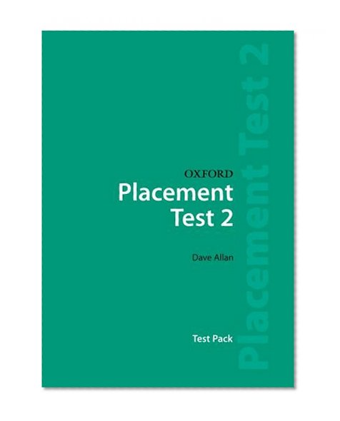 Oxford Placement Tests 2: Test Pack