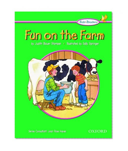 The Oxford Picture Dictionary for Kids Kids Reader: Kids Reader Fun on the Farm (Kids Readers)