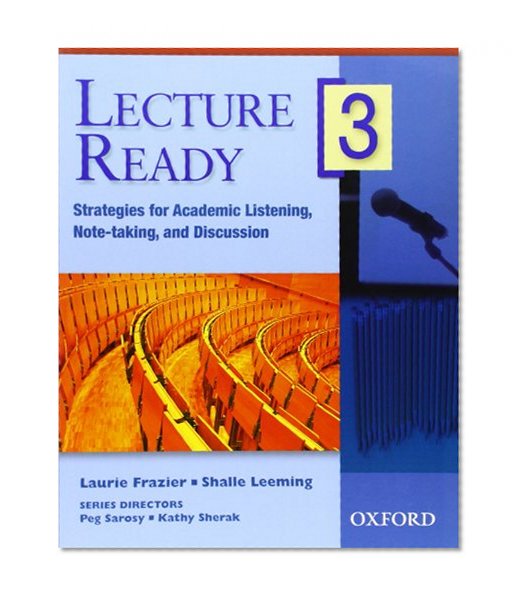 Lecture Ready 3 Student Book: Strategies for Academic Listening, Note-taking, and Discussion (Lecture Ready Series)