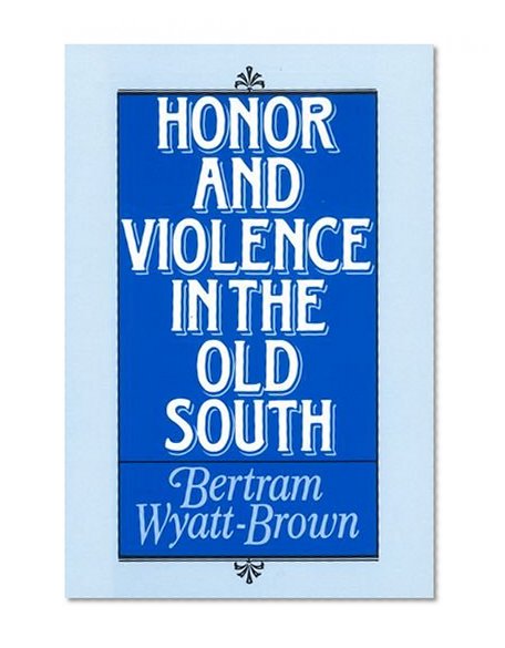 Honor and Violence in the Old South