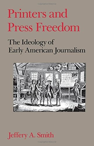 Book Cover Printers and Press Freedom: The Ideology of Early American Journalism