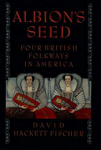 Book Cover Albion's Seed: Four British Folkways in America (America: a cultural history, Volume I)