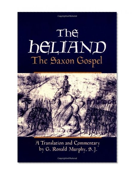 The Heliand: The Saxon Gospel
